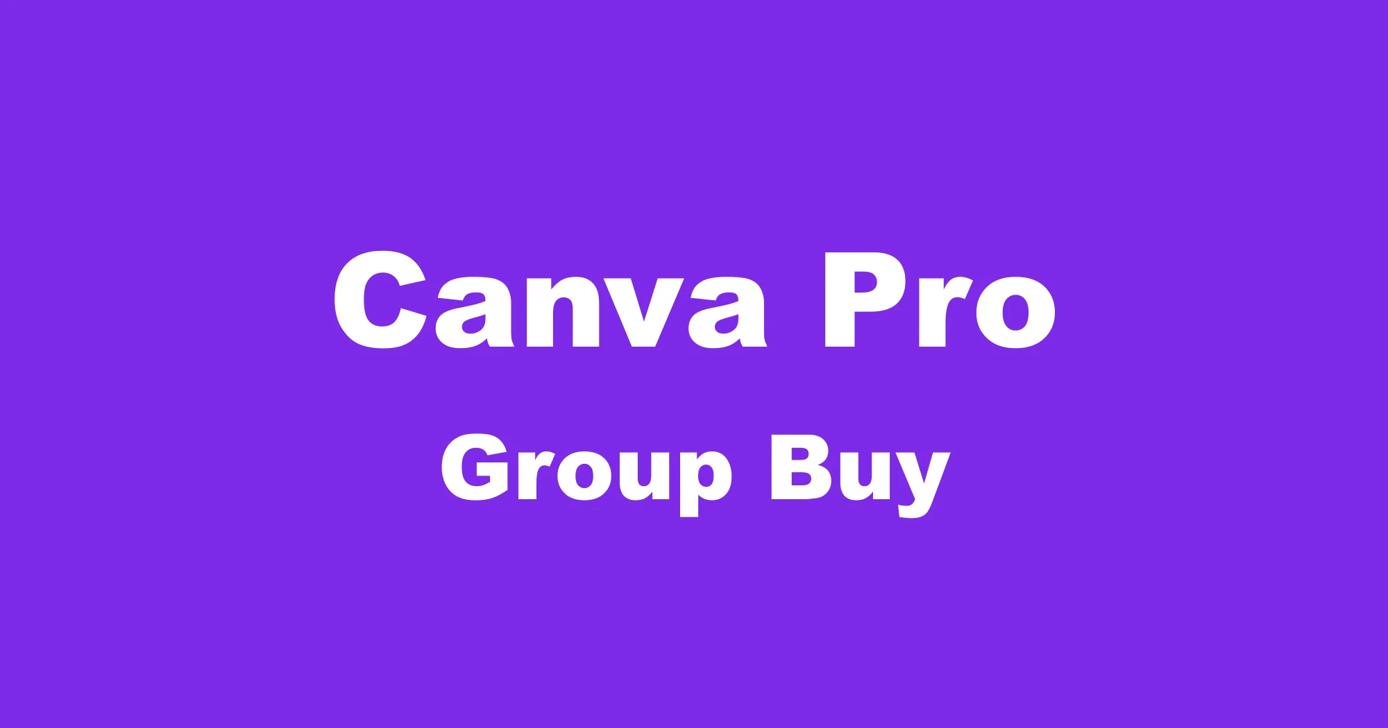 Canva Pro Group Buy / Shared Access: Is It Worth It?