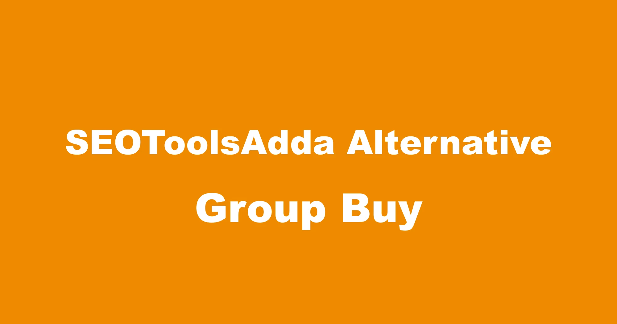 SEOToolsAdda Alternative: Best Group Buy SEO Tool Providers in 2026